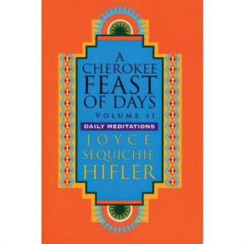 Cherokee Feast of Days, Volume II