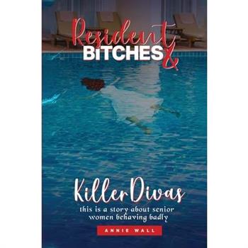 Resident Bitches & Killer Divas