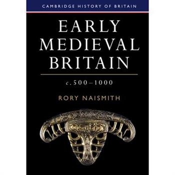 Early Medieval Britain, C. 500-1000