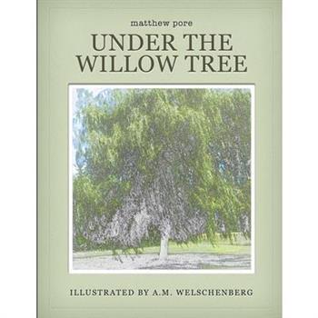 Under the Willow Tree