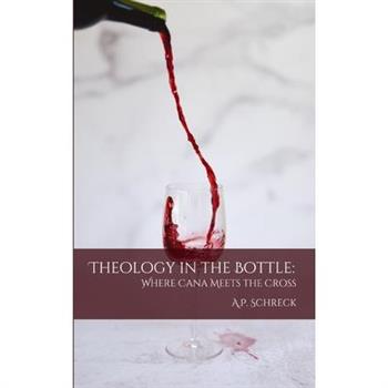 Theology in the Bottle