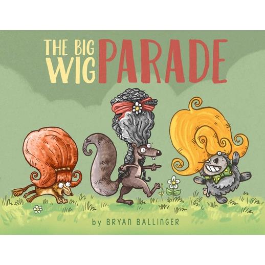 The Big Wig Parade