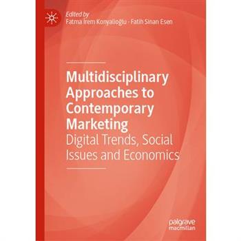 Multidisciplinary Approaches to Contemporary Marketing