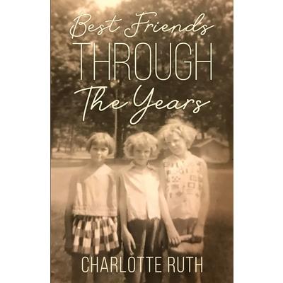 Best Friends Through the Years