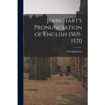 John Hart's Pronunciation of English 1569-1570