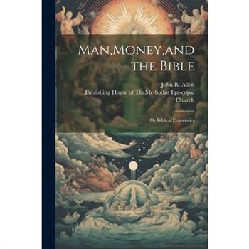 Man, Money, and the Bible