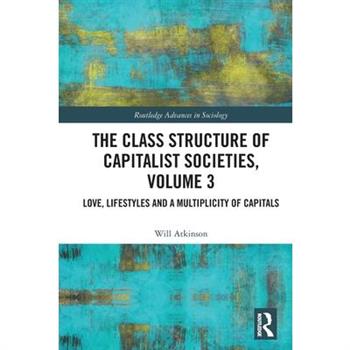 The Class Structure of Capitalist Societies, Volume 3