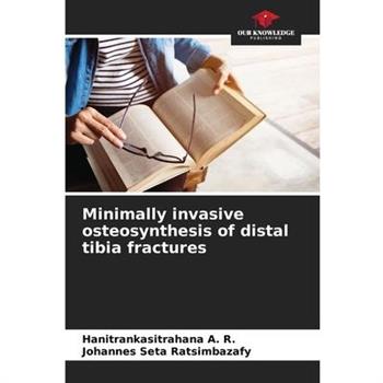 Minimally invasive osteosynthesis of distal tibia fractures