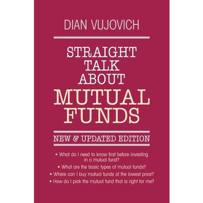 Straight Talk about Mutual Funds