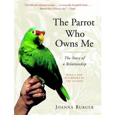 Parrot Who Owns Me: The Story of a Relationship