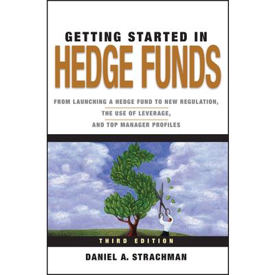 Getting Started in Hedge Funds