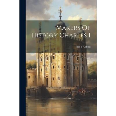 Makers Of History Charles I