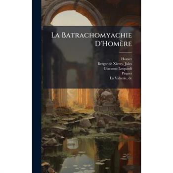 La Batrachomyachie D'Hom癡re