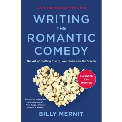 Writing the Romantic Comedy, 20th Anniversary Expanded and Updated Edition