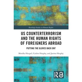 Us Counterterrorism and the Human Rights of Foreigners Abroad