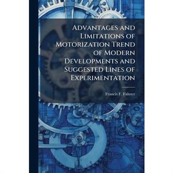 Advantages and Limitations of Motorization Trend of Modern Developments and Suggested Lines of Experimentation