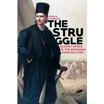 The Struggle Against Russia in the Romanian Principalities