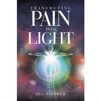Transmuting Pain Into Light