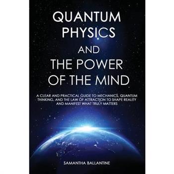 Quantum Physics and the Power of the Mind