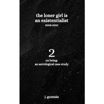 The Loner Girl is an Existentialist