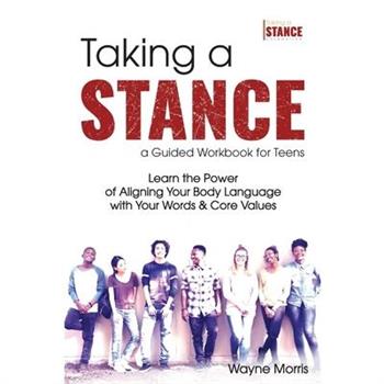 Taking a Stance Guided Workbook for Teens
