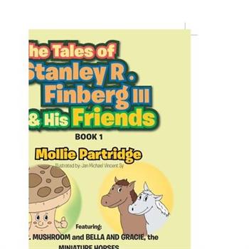 The Tales of Stanley R. Finberg III & His Friends