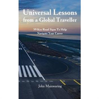 Universal Lessons from a Global Traveller