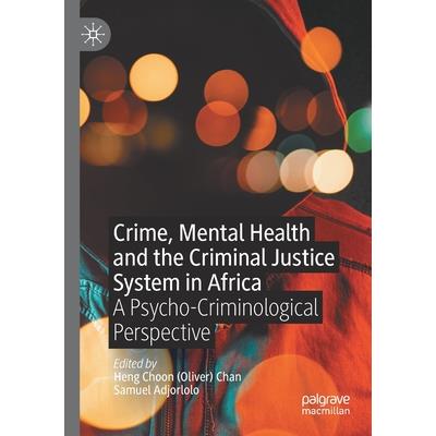 Crime, Mental Health and the Criminal Justice System in Africa