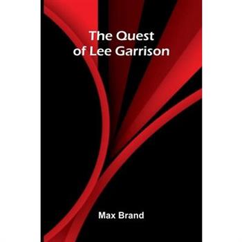 The Quest of Lee Garrison