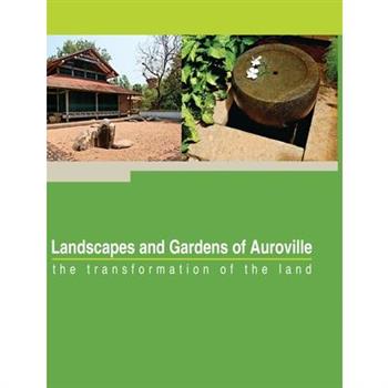 Landscapes and Gardens of Auroville