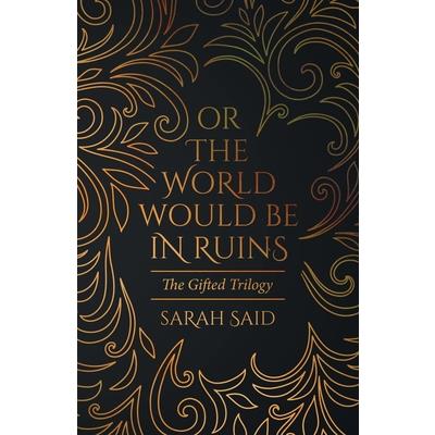 Or the World Would Be in Ruins