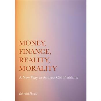 Money, Finance, Reality, Morality