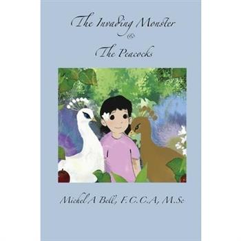 The Invading Monster and The Peacocks