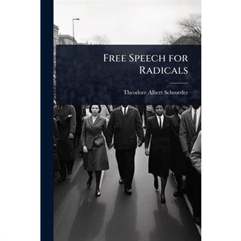 Free Speech for Radicals