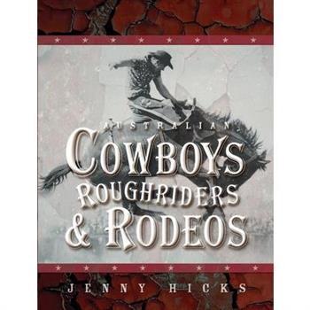Australian Cowboys, Roughriders and Rodeos
