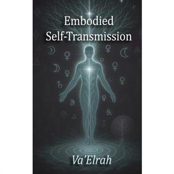 Embodied Self-Transmission