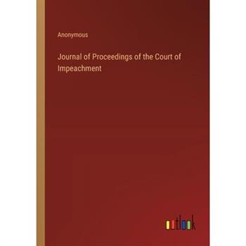 Journal of Proceedings of the Court of Impeachment