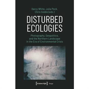 Disturbed Ecologies