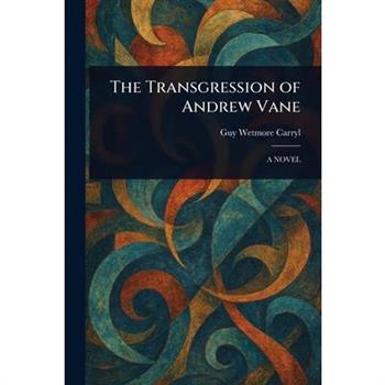 The Transgression of Andrew Vane