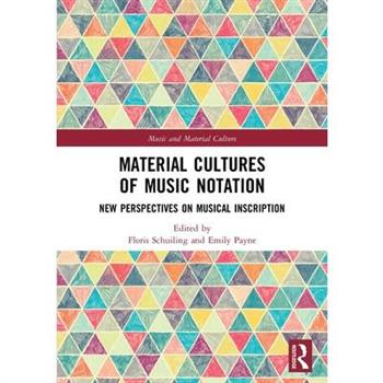 Material Cultures of Music Notation