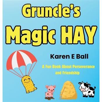 Gruncle's Magic Hay
