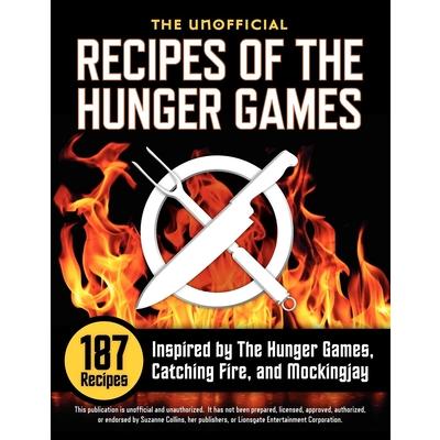 The unofficial recipes of The hunger games : 187 recipes inspired by The hunger games, Catching fire, and Mockingjay.