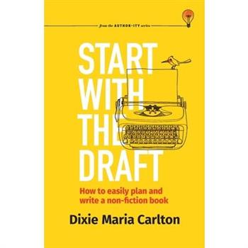 Start With the Draft Start With the Draft