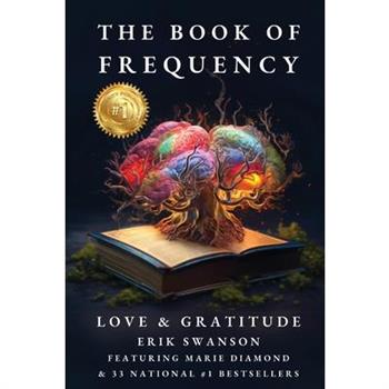 The Book of Frequency - Love & Gratitude