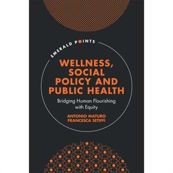 Wellness, Social Policy and Public Health