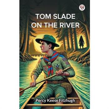 Tom Slade On The River