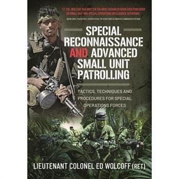 Special Reconnaissance and Advanced Small Unit Patrolling