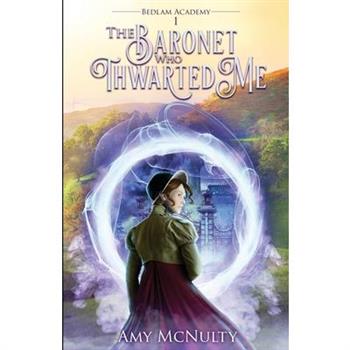 The Baronet Who Thwarted Me