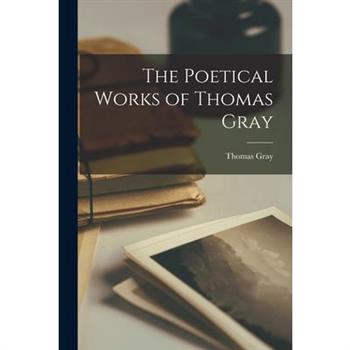 The Poetical Works of Thomas Gray
