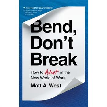 Bend, Don't Break